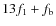 $13f_1+f_{\rm b}$