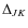 $\Delta_{JK}$