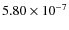$5.80\times 10^{-7}$