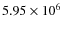 $5.95\times 10^6$