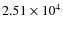 $2.51 \times 10^4$