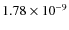 $1.78 \times 10^{-9}$