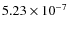 $5.23 \times 10^{-7}$