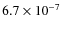 $6.7\times10^{-7}$