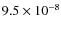 $9.5\times10^{-8}$