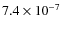 $7.4 \times 10^{-7}$
