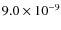 $9.0\times10^{-9}$