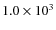 $1.0 \times 10^3$