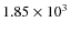 $1.85 \times 10^3$