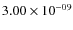 $3.00 \times 10^{-09}$