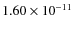 $1.60 \times 10^{-11}$