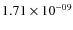 $1.71 \times 10^{-09}$