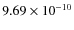 $9.69 \times 10^{-10}$