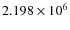 $2.198 \times 10^6$