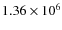 $1.36 \times 10^6$