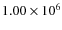 $1.00 \times 10^6$