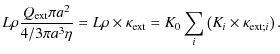 $\displaystyle L \rho \frac{Q_{\rm ext} \pi a^2 }{4/3 \pi a^3 \eta}=L \rho
\time...
...ppa_{\rm ext}=K_{0} \sum_{i} \left( K_{i} \times \kappa_{{\rm ext}; i} \right).$