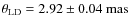 $\theta_{\rm LD} =
2.92\pm0.04~{\rm mas}$