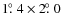 $1\hbox{$.\!\!^\circ$ }4 \times 2\hbox{$.\!\!^\circ$ }0$
