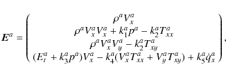 \begin{displaymath}\vec{E}^a = \left( \begin{array}{c}
\rho^a V_x^a \\
\rho^a...
...+ V_y^a T_{xy}^a) +
k_5^a \dot{q}_x^a
\end{array} \right) ,
\end{displaymath}