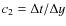 $c_2 = \Delta t / \Delta y$