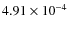 $4.91 \times 10^{-4}$