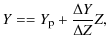 $\displaystyle Y= = Y_{\rm p} + \frac{\Delta Y}{\Delta Z} Z,$