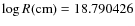 $\log R{\rm (cm)} = 18.790426$