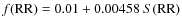 $f({\rm RR})=0.01+0.00458~S({\rm RR})$