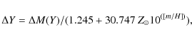 \begin{displaymath}%
\Delta {Y} = \Delta {M(Y)}/(1.245+30.747~Z_\odot 10^{({[m/H]})}),
\end{displaymath}