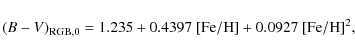\begin{displaymath}%
(B-V)_{\rm RGB,0} = 1.235 + 0.4397~{\rm [Fe/H]} + 0.0927~{\rm [Fe/H]}^2,
\end{displaymath}