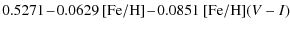 $\displaystyle 0.5271 \!-\! 0.0629~{\rm [Fe/H]} \!-\! 0.0851~{\rm [Fe/H]}(V-I)$