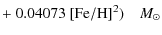 $\displaystyle +~ 0.04073~{\rm [Fe/H]}^2)~~~~{M}_\odot$