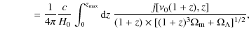 $\displaystyle \qquad\quad = \frac{1}{4\pi} \frac{c}{H_0} \int_{0}^{z_{\rm max}}...
...ac{j[\nu_0(1+z),z]}{(1+z)\times[(1+z)^3\Omega_{\rm m} + \Omega_\Lambda]^{1/2}},$