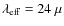 $\lambda_{\rm eff}=24~\mu$