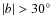 $\vert b\vert>30\hbox {$^\circ $ }$