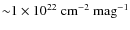 ${\sim}1 \times 10^{22}~{\rm cm^{-2}~ mag^{-1}}$