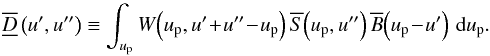 \begin{equation} \Dwftft{}\left(\uff,\ufff\right) \Definition \sint{\up}{\Wu{}\!\left(\up,\uff\!+\!\ufff\!-\!\up\right)\Sft{}\!\left(\up,\ufff\right)\Bft{}\!\left(\up\!-\!\uff\right)}. \end{equation}
