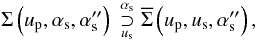 \begin{equation} \FTop{\SB{}\left(\up,\as,\asss\right)}{\SBnnft{}\left(\up,\us,\asss\right)}{\as}{\us}, \end{equation}
