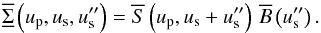 \begin{equation} \SBftft{}\left(\up,\us,\usss\right) = \Sft{}\left(\up,\us+\usss\right)\,\Bft{}\left(\usss\right). \label{eq:samp:def:3} \end{equation}