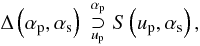 \begin{equation} \FTop{\Ds{}\left(\ap, \as\right)}{\S{}\left(\up, \as\right)}{\ap}{\up}, \end{equation}
