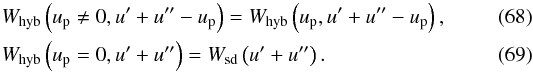 \begin{eqnarray} \!\!\!\!\!\!&&\Whyb{}\left(\up \neq 0,\uff+\ufff-\up\right) = \Whyb{}\left(\up,\uff+\ufff-\up\right),\\ \!\!\!\!\!\!&&\Whyb{}\left(\up = 0,\uff+\ufff\right) = \Wsd{}\left(\uff+\ufff\right). \end{eqnarray}