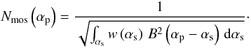 \begin{equation} \Nm{}\left(\ap\right) = \frac{1}{\sqrt{\sint{\as}{\wm{}\left(\as\right)\,\B[2]{}\left(\ap-\as\right)}}}\cdot \end{equation}