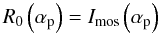 \begin{equation} \Rm{0}\left(\ap\right) = \Im{}\left(\ap\right) \end{equation}