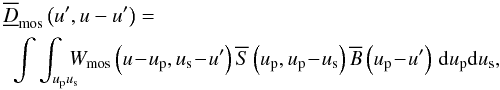 \begin{eqnarray} &&\!\!\!\!\!\Dmftft{}\left(\uff,\uf-\uff\right)= \nonumber\\ &&\!\!\dint{\up}{\us}{\Wmu{}\left(\uf\!-\!\up,\us\!-\!\uff\right)\Sft{}\left(\up,\up\!-\!\us\right)\Bft{}\left(\up\!-\!\uff\right)}, \label{eq:mos-dirty-beam:uv} \end{eqnarray}