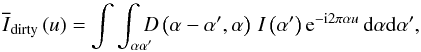 \appendix \setcounter{section}{1} \begin{equation} \Iwfft{}\left(\uf\right) = \dint{\af}{\aff}{\Dw{}\left(\af-\aff,\af\right)\,\I{}\left(\aff\right)\dexp{\af\uf}}, \end{equation}