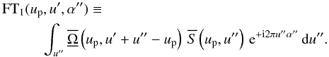 \appendix \setcounter{section}{1} \begin{eqnarray} &&\!\!\!\!\!\intone \Definition\nonumber\\ && \qquad \IFTint{\ufff}{\Waftft{}\left(\up,\uff+\ufff-\up\right)\,\Sft{}\left(\up,\ufff\right)}{\afff}. \end{eqnarray}