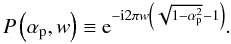 \appendix \setcounter{section}{2} \begin{equation} \Pw{}\left(\ap,\wp\right) \Definition \dexp{\wp\left(\sqrt{1-\ap^2}-1\right)}. \end{equation}