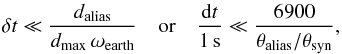 \appendix \setcounter{section}{3} \begin{equation} \dt \ll \frac{\dalias}{\dmax\,\wearth} \quad \mbox{or} \quad \frac{{\rm d}t}{1\,\mbox{s}} \ll\frac{6900}{\Aalias/\Asynth}, \label{eq:cond} \end{equation}