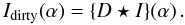\begin{equation} \Iwf{}(\af) = \CONV{\Dw{}}{\I{}}{\af}. \end{equation}